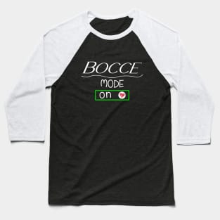 Bocce mode - on Baseball T-Shirt